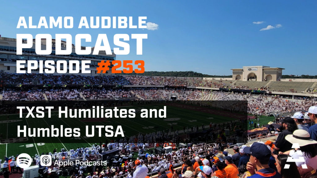 Episode 253: TXST Humiliates and Humbles UTSA in the 2024 I-35 Showdown