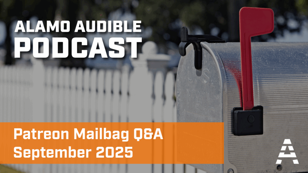 Alamo Audible Mailbag September 2025