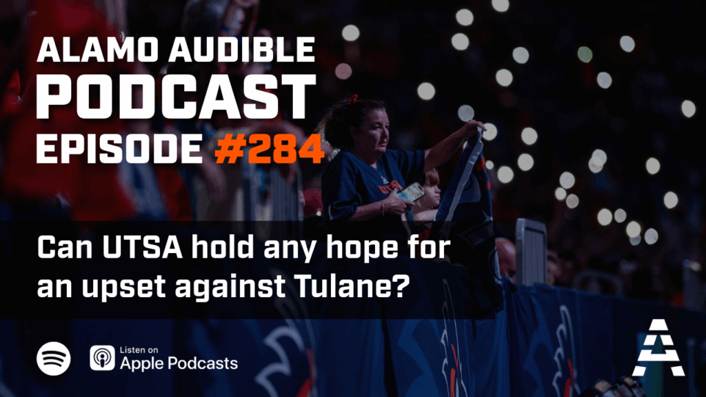 Episode 284: Can UTSA hold any hope for an upset against Tulane?