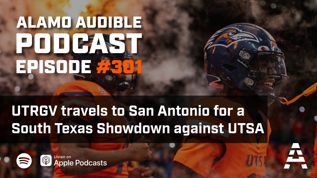 alamo audible episode 301 utsa utrgv